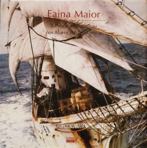 Faina Maior « A Pesca do Bacalhau nos Mares da Terra Nova»