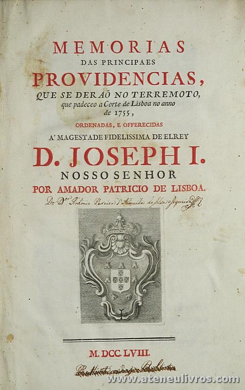  Memorias das Principaes Providencias que se Derão no Terremoto que Padeceo a Corte de Lisboa no Anno de 1755 