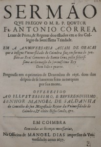 Sermão em a Anniversaria Acção de Graça que a Universidade de Coimbra Faz... pela Acclamação do Serenissimo Rei D. João  IV