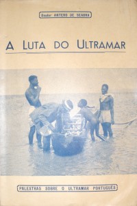 A Luta do Ultramar «Palestra Sobre o Ultramar Português» «€10.00»
