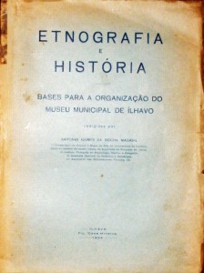 Etnografia e História«Base Para a Organização do museu de Ílhavo» «50.00»