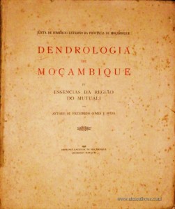 Dendrologia de Moçambique «Essências da Região do Mutuáli»