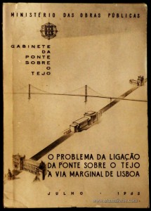 O Problema da Ligação da Ponte Sobre o Tejo a Via Marginal de Lisboa «Via Marginal de Lisboa a Ligação Alcântara-Terra - Alcântara-Mar