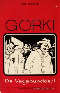 Gorky – Os Vagabundos / I - Colecção Duas Horas de Leitura nº 3 - Editorial Inova Limitada - Lisboa - 1970. Desc.381 pág / 22,5 cm x 14,5 cm / Br «€5.00»