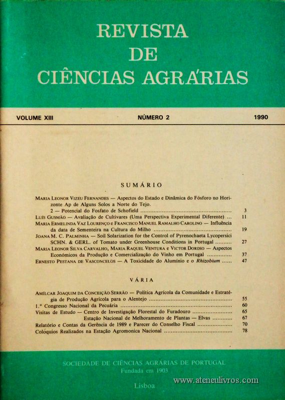 Revista de Ciências Agrárias - Volume XIII -Nº 2 - 1990 - Publicação da Sociedade de Ciências Agrárias de Portugal - Lisboa - 1989. Desc. 79 pág. / 24 cm x 17 cm / Br. - «€10.00»