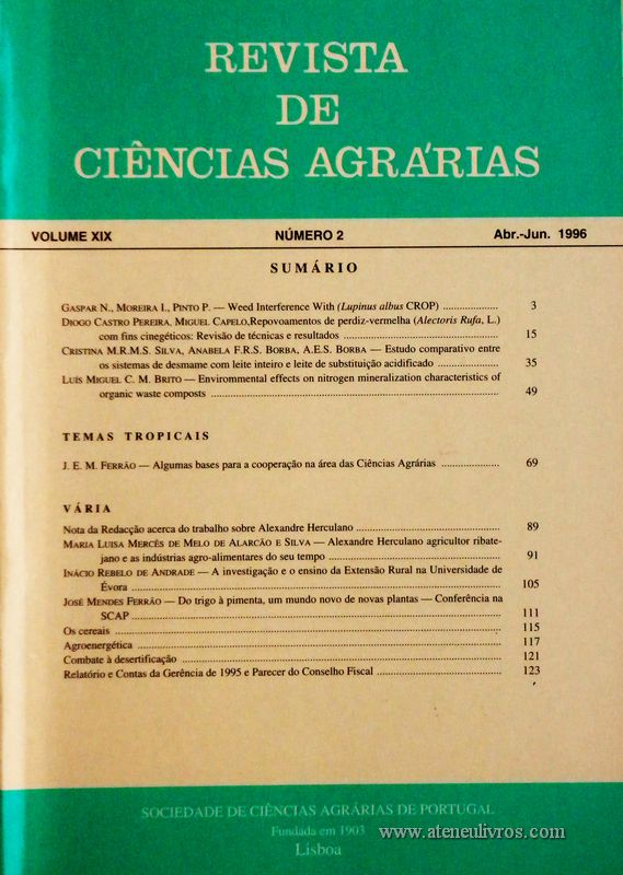 Revista de Ciências Agrárias - Volume XIX - Nº 2 – Abr. – Jun.- 1996 - Publicação da Sociedade de Ciências Agrárias de Portugal - Lisboa - 1996. Desc. 129 pág. / 24 cm x 17 cm / Br. - «€10.00»
