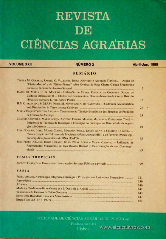 Revista de Ciências Agrárias - Volume XXII - Nº 2 – Abril. – Jun.- 1999 - Publicação da Sociedade de Ciências Agrárias de Portugal - Lisboa - 1999. Desc. 148 pág. / 24 cm x 17 cm / Br. - «€15.00»