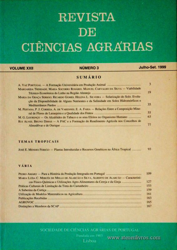Revista de Ciências Agrárias - Volume XXII - Nº 3 – Julho. – Set.- 1999 - Publicação da Sociedade de Ciências Agrárias de Portugal - Lisboa - 1999. Desc. 166 pág. / 24 cm x 17 cm / Br. - «€15.00»