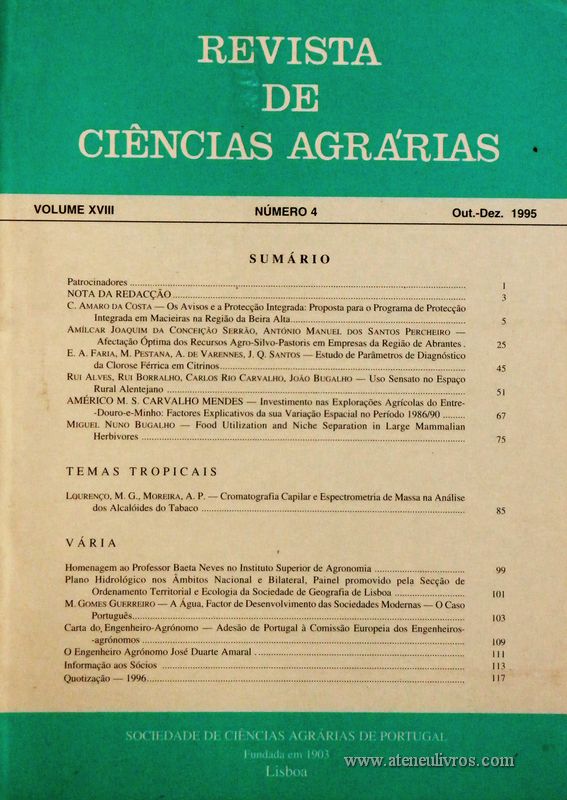 Revista de Ciências Agrárias - Volume XVIII - Nº 4 – Out. – Dez.- 1995 - Publicação da Sociedade de Ciências Agrárias de Portugal - Lisboa - 1995. Desc. 115 pág. / 24 cm x 17 cm / Br. - «€10.00»