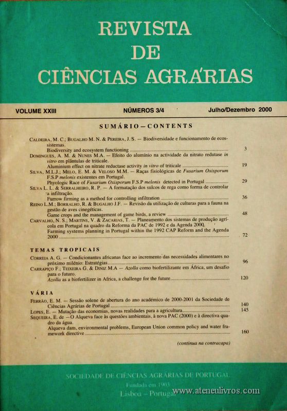 Revista de Ciências Agrárias - Volume XXIII - Nº 3/4 – Julho/Dezembro - 2000 - Publicação da Sociedade de Ciências Agrárias de Portugal - Lisboa - 2000. Desc. 251 pág. / 24 cm x 17 cm / Br. - «€20.00»