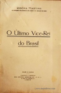 O Ultimo Vice-Rei do Brasil