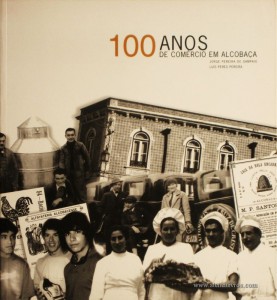 100 Anos de Comércio em Alcobaça