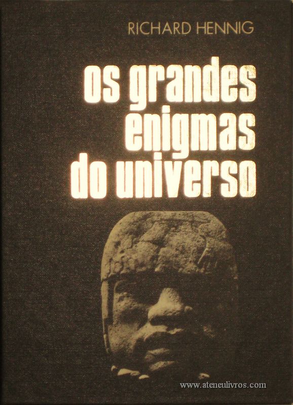 Richard Hennig – Os Grandes Enigmas do Universo - Círculo de Leitores – Lisboa – 1974. Desc. 275 págs / 20 cm x 15 cm / E. Ilust. «€15.00»