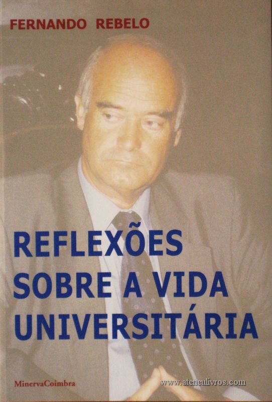 Fernando Rebelo - Reflexões Sobre a Vida Universitária «€10.00»