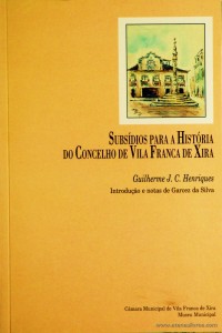 Subsídios Para a História do Concelho de Vila Franca de Xira