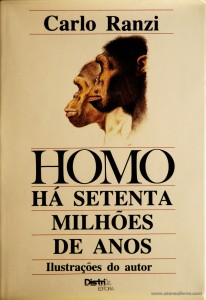 Homo - Há Setenta Milhões de Anos