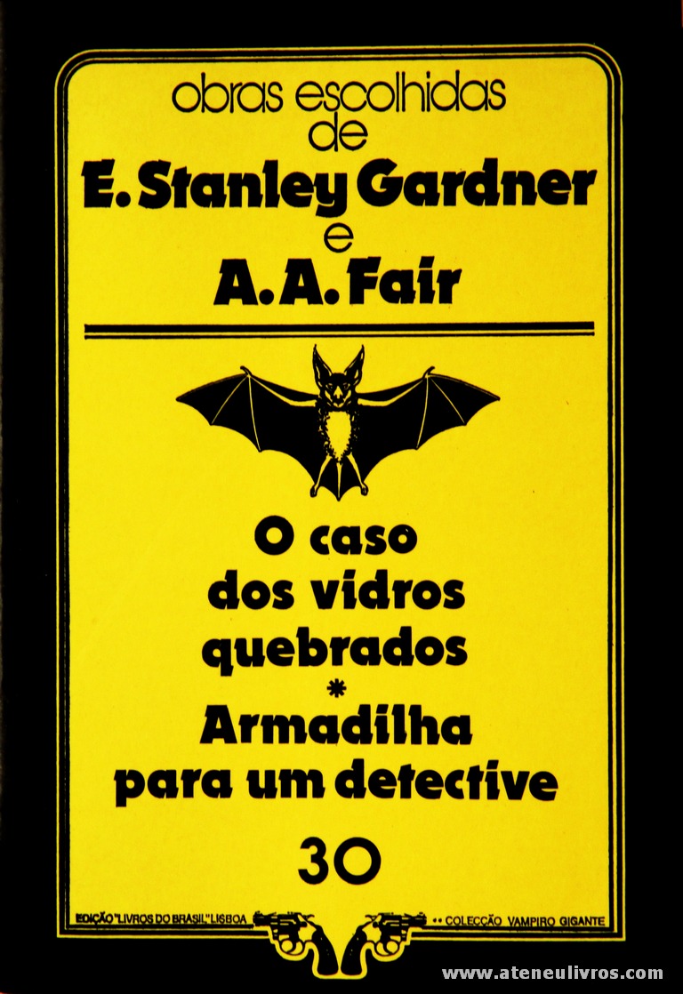 E. Stanley Gardner e A. A. Fair - O Caso do Vidros Quebrados * Armadilha Para um Detective «€5.00»