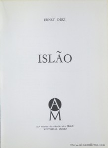 Ernst Diez – Islão - Editorial Verbo – Lisboa – 1971. Desc. 188 pág / 21 cm x 15,5 cm / E. Ilust. «€13.00»