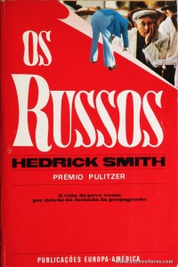 Os Russos «A Vida do Povo Russo por Detrás da Fachada da Propaganda»