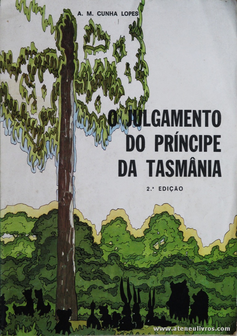 A. M. Cunha Lopes - O Julgamento do Príncipe da Tasmânia «€5.00»