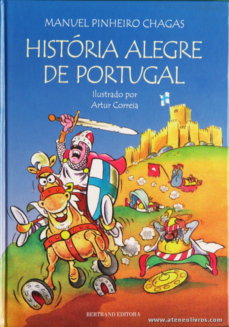 Manuel Pinheiro Chagas (Ilustrado por Artur Correia) - História Alegre de Portugal «€25.00»