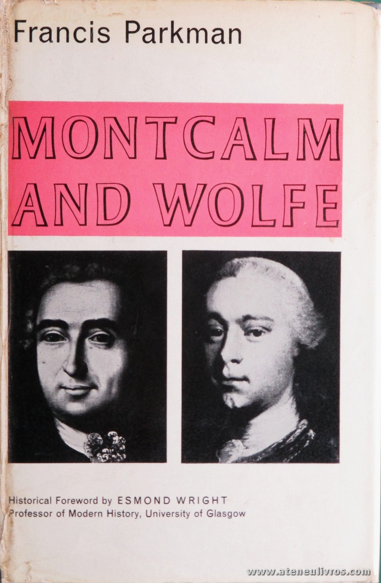Francis Parkman - Montcalm And Wolfe - Frontier Library / Eyre & Spottiswoode - London - 1964. Desc. 719 pág / 22 cm x 15 cm / E. «€40.00»