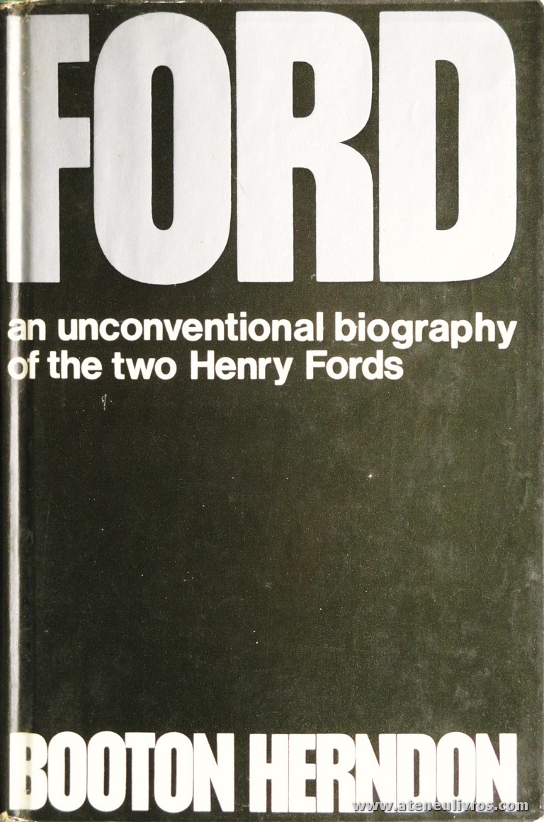 Booton Herndon - Ford an Unconventional Biography Of The Two Henry Fords - Cassel - London - 1970. Desc. 408 pág / 23,5 cm x 15,5 cm / E. Ilust. «€40.00»