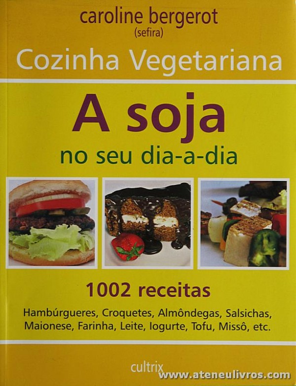 Cozinha Vegetariana «A Soja no Seu Dia-Dia»