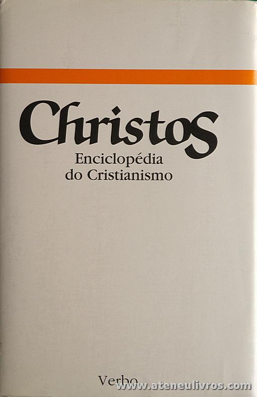 Gianni Ambrosio (Coordenação) - Christos - Enciclopédia do Cristianismo - Edições Verbo - 2004. Desc .885 pág «€50.00»