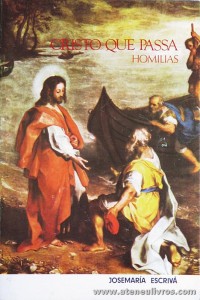 Josémaria Escrivá - Cristo Que Passa «Homilias» - Edições Reis dos Livros - Lisboa - 1983. Desc. 346 pág «€5.00»