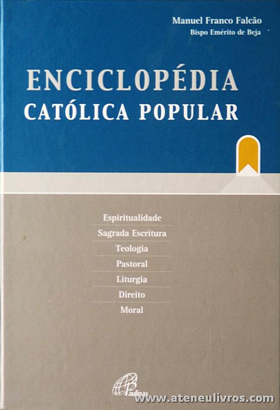 Manuel Franco Falcão - Enciclopédia Católica Popular - Paulinas - Lisboa - 2004. Desc. 540 pág «€20.00»