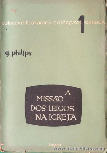G. Philips - A Missão dos Leigos na Igreja - «€5.00»