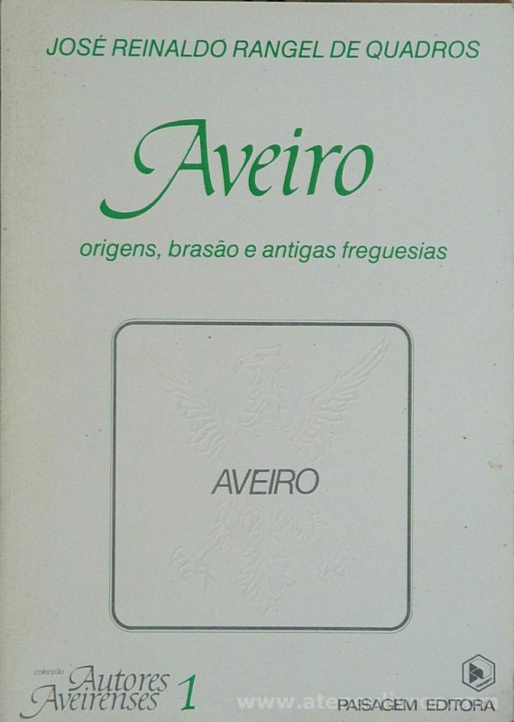 Aveiro ( Origens , Brasão e Antigas Freguesias)