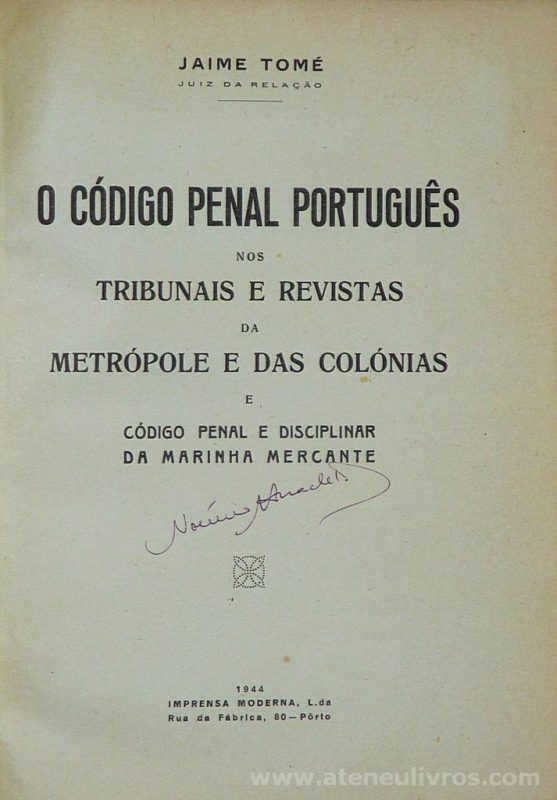 O Código Penal Português nos Tribunais e Revistas da Metrópole e das Colônias e Código Penal e Disciplinar da Marinha Mercante